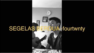 Segelas Berdua -FOURTWNTY (cover)