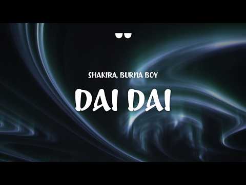 Shakira & Burna Boy - Dai Dai (Lyrics) World Cup Song 2026