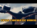 Cinematic cycle  how to shoot cinematic  my first cinematic  grv the explorer