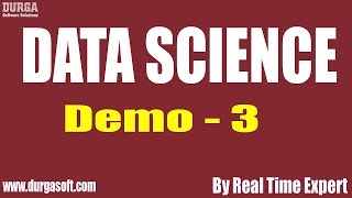 Data Science with Python Tutorials  || Class - 3  || by Real Time Expert On 25-05-2019