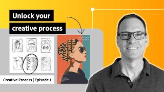 Define Your Creative Process (Ep. 1) | Foundations of Graphic Design | Adobe Creative Cloud