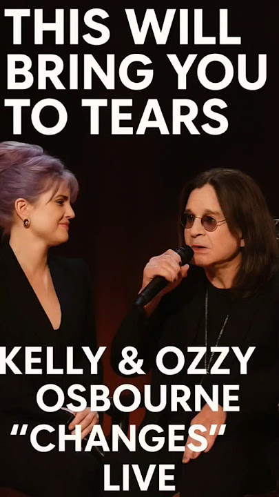 Kelly & Ozzy Osbourne – “Changes” Live | An Emotional Father-Daughter Moment #duet #rip #80smusic