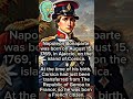Napoleon Bonaparte was born on 15 August 1769