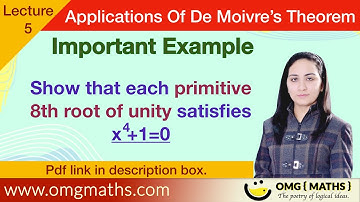 PRIMITIVE ROOTS OF UNITY | EXAMPLE | APPLICATIONS OF DE-MOIVRE