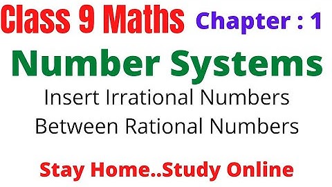 Irrational Numbers Between Two Rational Numbers|CBSE Maths Class 9 Number Systems|Rajesh Tutorials