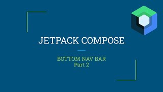 Jetpack Compose - Bottom Navigation Bar | Part 2