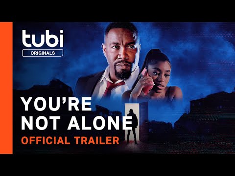 You're Not Alone | Official Trailer | A Tubi Original