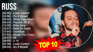 Russ 2023 MIX ~ Top 10 Best Songs ~ Greatest Hits ~ Full Album
