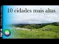 As 10 cidades mais altas do Brasil