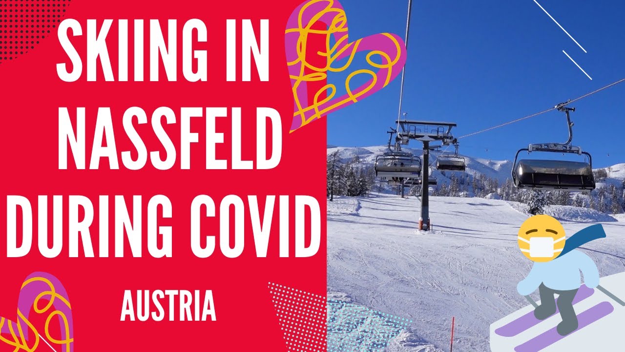 Our skiing experience during Covid 19 in Nassfeld, Carinthia, Austria