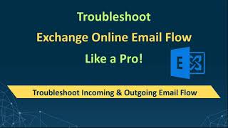 troubleshoot exchange online mail flow, troubleshoot inbound and outbound mail flow in microsoft 365