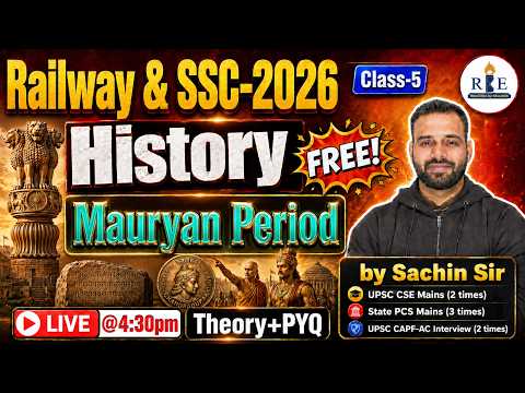 ⚔️ History Class-5 | Mauryan Period Complete Theory + PYQ | SSC & Railway 2026 | Sachin Sir | RBE