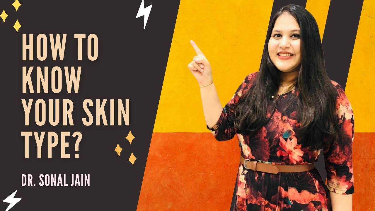 How to know your Skin Type? | Skin Care Tips | Skin Square by Dr. Sonal