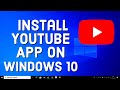 How to Install YouTube App on Windows 10 Mp3 Song