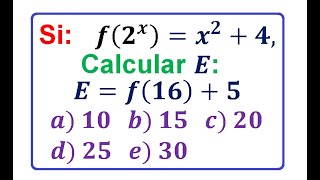 Calcular E = f(16) + 5,   si f(2^x ) = x² + 4