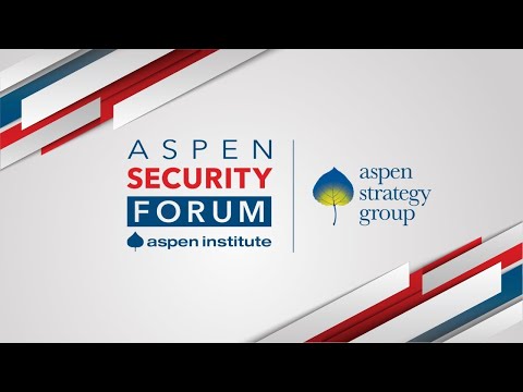 Aspen Security Forum 2021: Introductory Remarks and Keynote Conversation