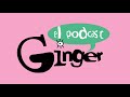 El ginger podcast ep 01  policias y ladrones