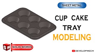 Cup Cake Tray Sheet Metal Modeling in SolidWorks | Realistic 3D CAD Design Tutorial | DEVELOPMECH