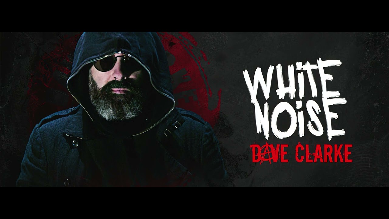White Noise 846 (With Dave Clarke) 21.03.2022