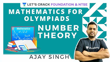Number Theory | Mathematics for SOF/Unified Council/Silver zone Olympiads | Ajay Singh