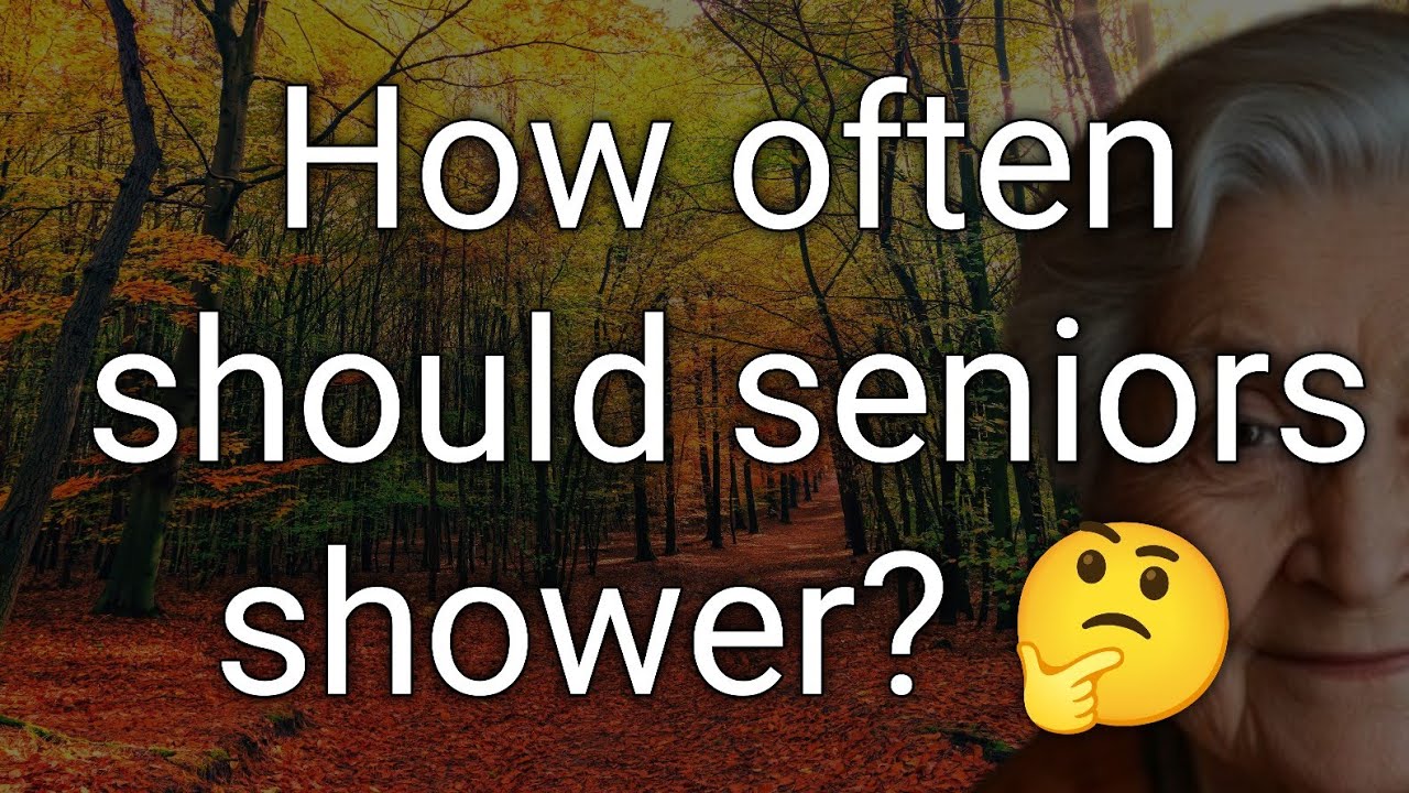 How Often Should Seniors Shower After 70 To Stay Healthy Safe And how-often-should-seniors-shower-after-70-to-stay-healthy-safe-and