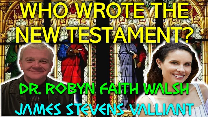 Who Wrote The New Testament? - Dr. Robyn Faith Wal...