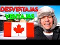 3 PEORES DESVENTAJAS Y 100 VENTAJAS DE CANADA.