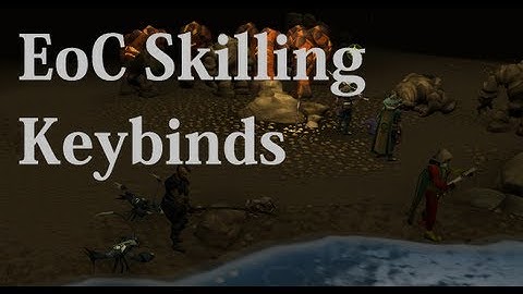 EoC: Skilling Keybinds