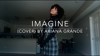 Imagine (cover) By Ariana Grande chords