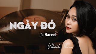 NGÀY ĐÓ | Jo Marcel | Nhật Thảo ca | Phòng trà Trịnh Ca LIVE