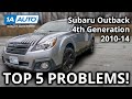 Top 5 Problems Subaru Outback Wagon 4th Generation 2010-14