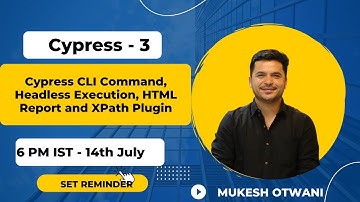 Day 3 - Cypress CLI Command, Headless Execution, HTML Report and XPath Plugin