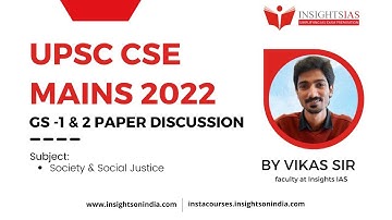 [ Discussion ] UPSC CSE MAINS 2022 GS 1 & 2  PAPER DISCUSSION BY VIKAS SIR (Faculty @ INSIGHTS IAS)
