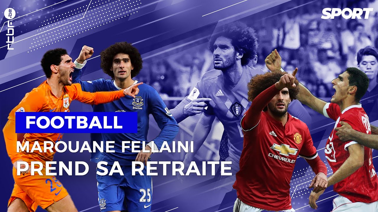 Marouane Fellaini met un terme à sa carrière professionnelle - YouTube