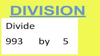 Divide 993 by 5
