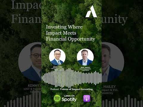 #Podcast: Investing Where Impact Meets Financial Opportunity