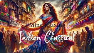 2H30 of  relaxing music- Enchanting India's Soul-A Journey of Serenity and Sound