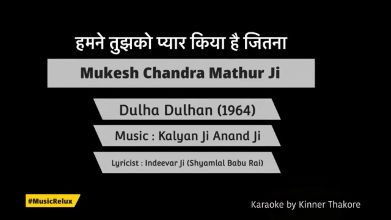 Humne Tujhko Pyar Kiya Hai Jitana  Mukesh Ji  Karaoke by musicrelux4179   Dulha Dulhan 1964