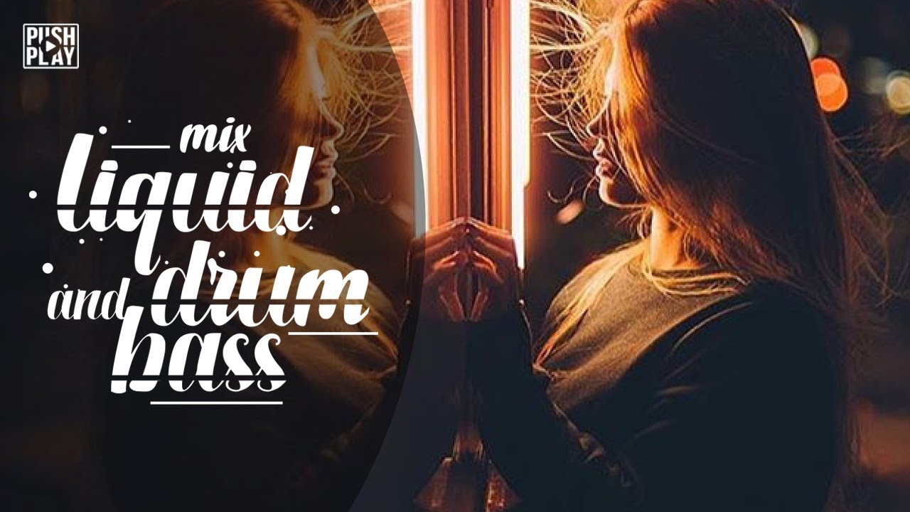 Liquid Drum and Bass ● Melodic Drum and Bass ● Female Vocal ● Best mix - music #9