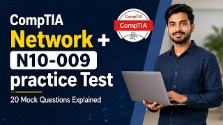 CompTIA Network+ N10-009 Practice Test 2026 | 20 Questions with Full Answer Rationales