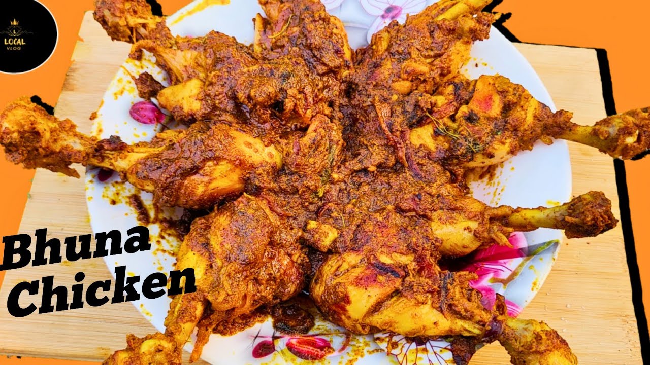 BHUNA CHICKEN MASALA BHUNA CHICKEN RECIPE CHICKEN LEG RECIPE LOCAL VLOG YouTube