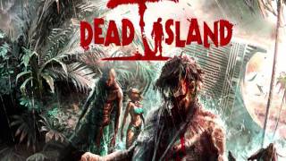 Dead Island [Music] - Main Theme