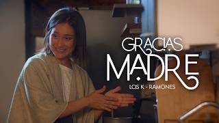 Gracias Madre | Los K Ramones