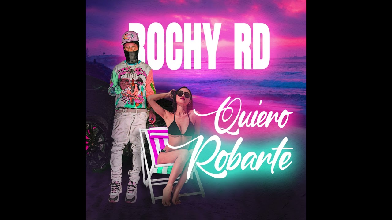 Rochy RD - Quiero Robate (Audio Oficial)