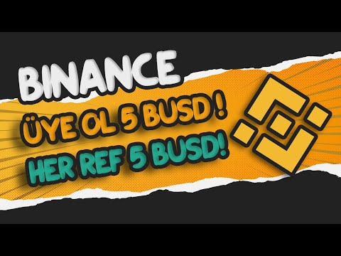 Binance Üye ol 5 BUSD Her Ref 5 BUSD Kazan! Binance Airdrop Kazan!