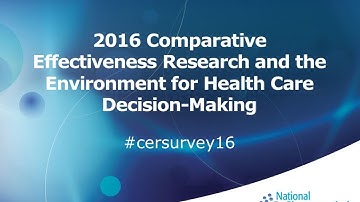 2016 Comparative Effectiveness Research and the Environment for Health Care Decision-Making