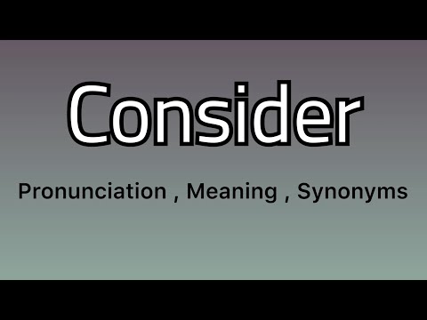 Consider Meaning - Consider Pronunciation - Consider Example - Consider Synonyms