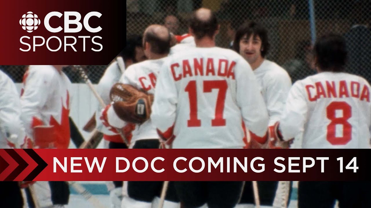 Summit 72 1972 Canada-USSR Summit Series of Hockey documentary coming September 14 to CBC and CBC Gem