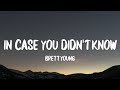 Brett Young - In Case You Didn&#39;t Know (Lyrics)