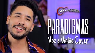 Video thumbnail of "Paradigmas - Jorge & Mateus (cover Léo Moreira)"